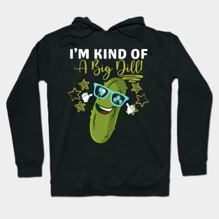 Funny Dill Pickle Pun I'm Kind of a Big Dill Kawaii Cute Hoodie